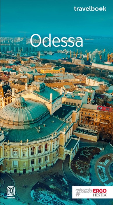 Odessa i ukraińska Besarabia. Travelbook. Wydanie 1