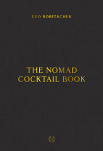The NoMad Cocktail Book - Leo Robitschek Cover Art