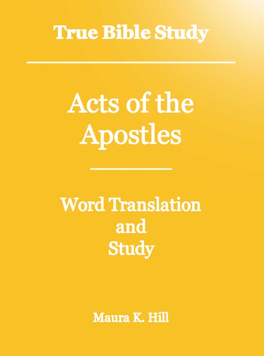 True Bible Study: Acts of the Apostles