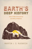 Earth's Deep History - Martin J. S. Rudwick