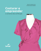 Costurar e empreender - Paulo de Tarso Fulco & Antonia Neusa Mendes