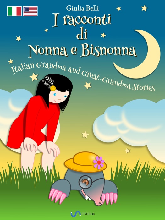 I racconti di Nonna e Bisnonna (Bilingue Italiano-Inglese) - Italian Grandma and Great-Grandma Stories (Bilingual Italian-English)