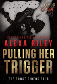 Pulling Her Trigger - Alexa Riley
