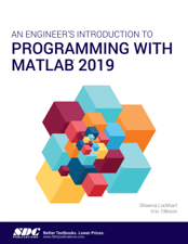 An Engineer's Introduction to Programming with MATLAB 2019 - Shawna Lockhart Cover Art