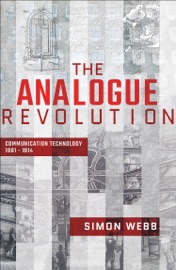 The Analogue Revolution - Simon Webb