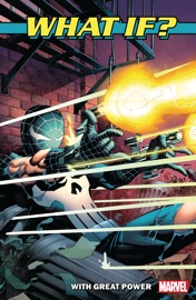 What If? With Great Power - Sebastian Girner, Leah Williams, Gerry Conway, Carl Potts, Ethan Sacks & Bryan Edward Hill