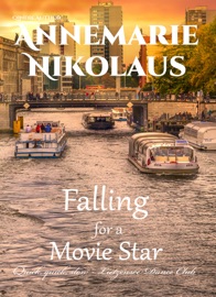 Falling for a Movie Star - Annemarie Nikolaus