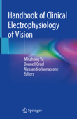 Handbook of Clinical Electrophysiology of Vision - Minzhong Yu, Donnell Creel & Alessandro Iannaccone
