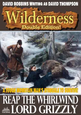 Read: Wilderness Book Double Edition 24: Reap the Whirlwind / Lord Grizzly