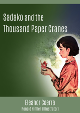 Sadako and the Thousand Paper Cranes - Eleanor Coerr Cover Art