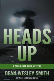 Heads Up: A Cold Poker Gang Mystery - Dean Wesley Smith