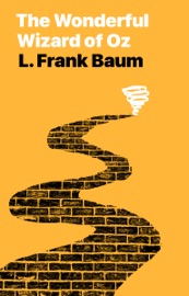 The Wonderful Wizard of Oz - L. Frank Baum