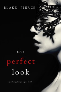 The Perfect Look (A Jessie Hunt Psychological Suspense Thriller—Book Six) by Blake Pierce