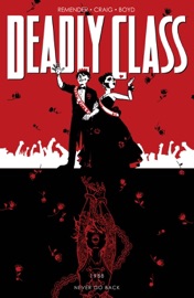 Deadly Class Vol. 8: Never Go Back - Rick Remender, Wes Craig & Jordan Boyd