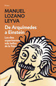 De Arquímedes a Einstein - Manuel Lozano Leyva