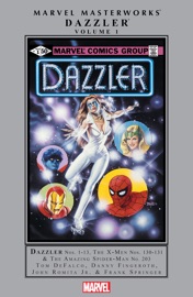Dazzler Masterworks Vol. 1 - Tom DeFalco, Danny Fingeroth, Chris Claremont, John Byrne & Marv Wolfman by  Tom DeFalco, Danny Fingeroth, Chris Claremont, John Byrne & Marv Wolfman PDF Download