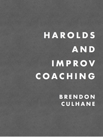 Harolds and Improv Coaching - Brendon Culhane
