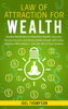 Law of Attraction for Wealth Guided Meditation to Manifest Wealth, Success, Passive Income and Riches Made Simple with Daily Positive Affirmations – Live the Life of Your Dreams - Joel Thompson