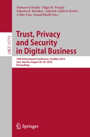 Trust, Privacy and Security in Digital Business - Stefanos Gritzalis, Edgar R. Weippl, Sokratis K. Katsikas, Gabriele Anderst-Kotsis, A. Min Tjoa & Ismail Khalil