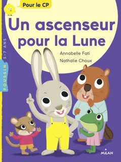 Un ascenseur pour la Lune by Annabelle Fati & Nathalie Choux