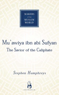 Mu'awiya ibn abi Sufyan by Stephen Humphreys