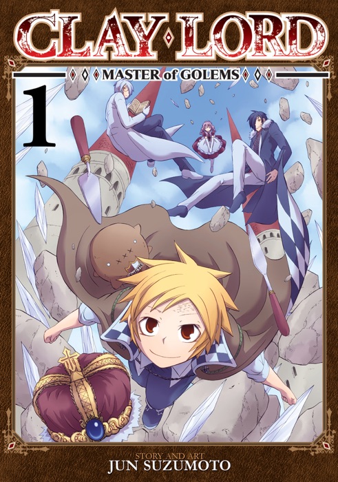 Clay Lord: Master of Golems Vol. 1