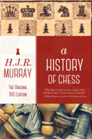 H. J. R. Murray - A History of Chess artwork