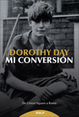 Mi conversión - Dorothy Day