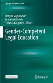 Gender-Competent Legal Education - Dragica Vujadinović, Mareike Fröhlich & Thomas Giegerich