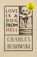 Love is a Dog From Hell - Charles Bukowski Cover Art