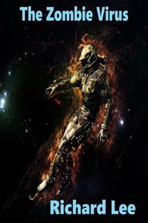 The Zombie Virus by Richard Lee