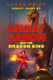 Ashley Jason and the Dragon King