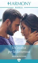 Un'eredità per la dottoressa - Ann Mcintosh