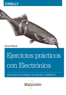 Ejercicios prácticos con Electrónica by Simon Monk