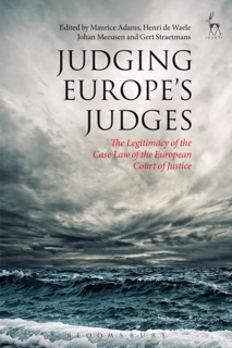 Judging Europe's Judges by Maurice Adams, Henri de Waele, Johan Meeusen & Gert Straetmans