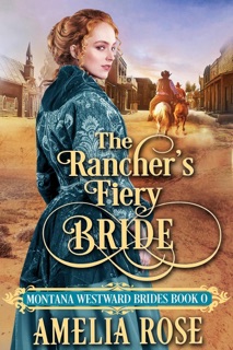 The Rancher's Fiery Bride by Amelia Rose