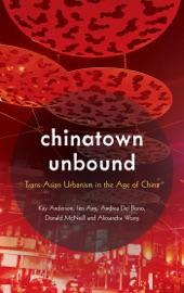 Chinatown Unbound - Kay Anderson