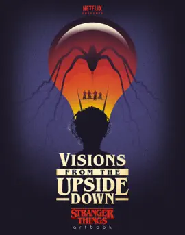 Read: Book Visions from the Upside Down: Stranger Things Artbook