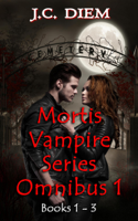 J.C. Diem - Mortis Vampire Series: Bundle 1 artwork