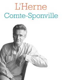 Cahier de L'Herne N°128 : André Comte-Sponville - André Comte-Sponville