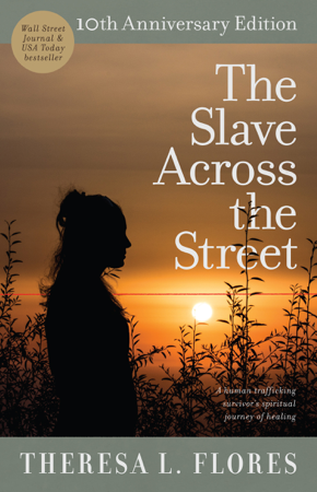 The Slave Across the Street - Theresa L. Flores & PeggySue Wells