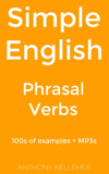 Simple English: Phrasal Verbs: 100s of examples + MP3s