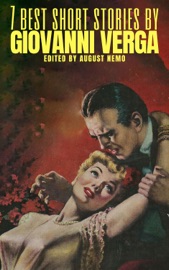 7 best short stories by Giovanni Verga - Giovanni Verga & August Nemo