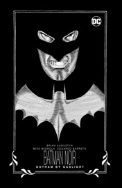 Batman Noir: Gotham by Gaslight - Brian Augustyn & Mike Mignola