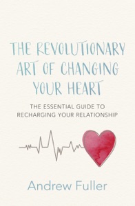 The Revolutionary Art of Changing Your Heart