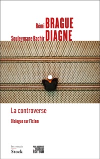 La controverse by Rémi Brague & Souleymane Bachir Diagne