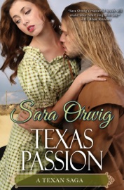 Texas Passion - Sara Orwig by  Sara Orwig PDF Download