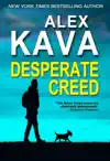 Desperate Creed by Alex Kava Book Summary, Reviews and Downlod