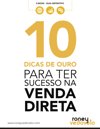 10 Dicas de Ouro para ter Sucesso na Venda Direta