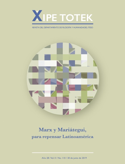 Marx y Mariátegui, para repensar Latinoamérica (Xipe totek 110)